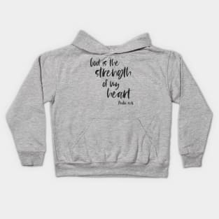 Christian Bible Verse: God is the strength of my heart (dark text) Kids Hoodie